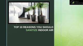 Top 10 reasons you should sanitize indoor air.pptx